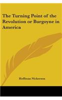The Turning Point of the Revolution or Burgoyne in America