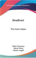 Stradivari: The Violin Maker