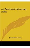 American In Norway (1885)