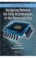 Designing Network On-Chip Architectures in the Nanoscale Era