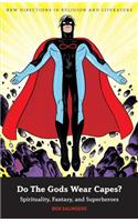 Do The Gods Wear Capes?