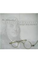 The Autobiography of Benjamin Franklin Lib/E