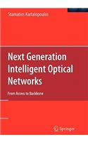 Next Generation Intelligent Optical Networks: From Access to Backbone(English)