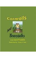 Corn Rolls and Beanstalks