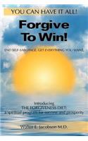 Forgive To Win!
