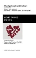 Glucolipotoxicity and the Heart, an Issue of Heart Failure Clinics