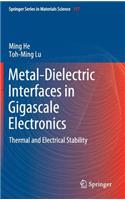 Metal-Dielectric Interfaces in Gigascale Electronics