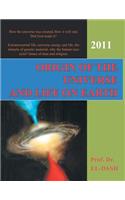 Origin of the Universe and Life On Earth: (English)