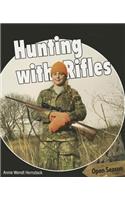 Hunting with Rifles