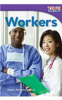 Workers: (TIME FOR KIDS Nonfiction Readers)