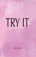Try It