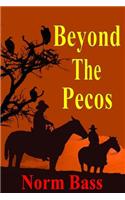 Beyond the Pecos