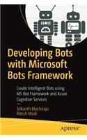 Developing Bots with Microsoft Bots Framework