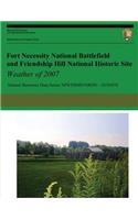 Fort Necessity National Battlefield and Friendship Hill National Historic Site Weather of 2007