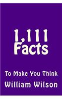 1,111 Facts to Make You Think: (English)