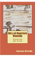 Ihé y el Guerrero Vencido