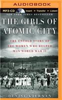 Girls of Atomic City: The Untold Story of the Women Who Helped Win World War II