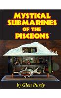 The Mystical Submarines of the Pisceons