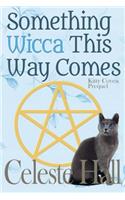 Something Wicca This Way Comes