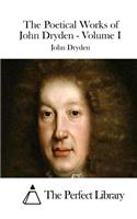 Poetical Works of John Dryden - Volume I