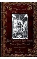 The Deviant Grimoire: Real Witchcraft, Real Results, You've Been Warned: Witchcraft with Real Results! You've Been Warned!