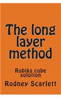 The Long Layer Method