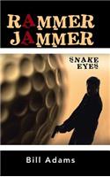 Rammer Jammer: Snake Eyes(English)