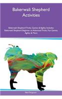 Bakerwali Shepherd Activities Bakerwali Shepherd Tricks, Games & Agility Includes: Bakerwali Shepherd Beginner to Advanced Tricks, Fun Games, Agility & More