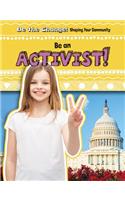 Be an Activist!