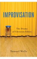 Improvisation – The Drama of Christian Ethics