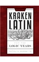 Kraken Latin for the Logic Years 1 Student Edition: (Latin Primer)