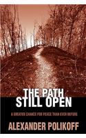 The Path Still Open