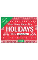 What I Love About Spending the Holidays with You