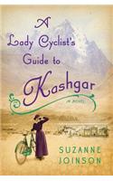 A Lady Cyclist's Guide to Kashgar