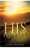 Into His Presence