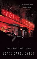 Night, Neon - Tales of Mystery and Suspense: Tales of Mystery and Suspense