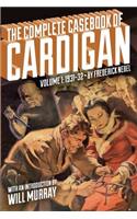 Complete Casebook of Cardigan, Volume 1