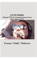 Entendido: Manual Vfr de Comunicaciones Aereas Para Volar En USA.