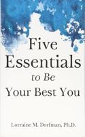 Five Essentials to Be Your Best You