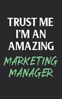 Trust Me I'm An Amazing Marketing Manager