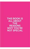 This Book is All About The Reasons Why You're Not Special