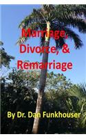 Marriage, Divorce, & Remarriage