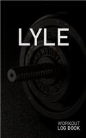 Lyle: Blank Daily Workout Log Book - Track Exercise Type, Sets, Reps, Weight, Cardio, Calories, Distance & Time - Space to Record Stretches, Warmup, Coold