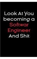 Look At you becoming a softwar engineer and shit notebook Gift