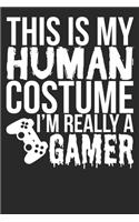 This Is My Human Costume I'm Really A Gamer