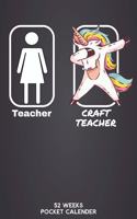 Teacher - Craft Teacher 52 Weeks Pocket Calender