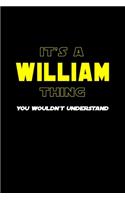 It's A William Thing, You Wouldn't Understand