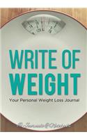 Write of Weight: Your Personal Weight Loss Journal