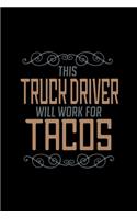 This truck driver will work for tacos