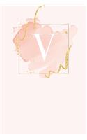 V: 110 Sketchbook Pages (6 x 9) - Light Pink Monogram Sketch and Doodle Notebook with a Simple Modern Watercolor Emblem - Personalized Initial Letter -